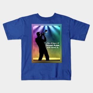 Life With A Trumpet Player Will Never B♭ Kids T-Shirt